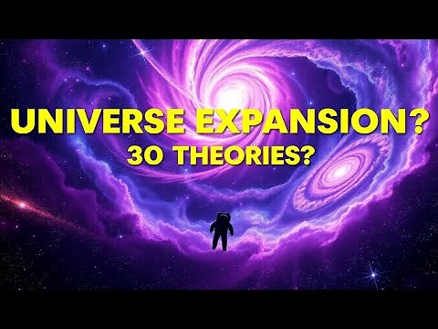 30 Theories About the UNIVERSES INFINITE EXPANSION You Cant Miss