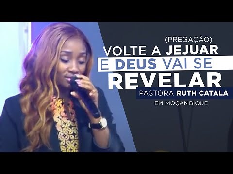 VOLTE A JEJUAR E DEUS VAI SE REVELAR 😭 (Pregação) Pastora Ruth Catala em Moçambique
