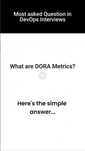 What are DORA Metrics Explained | DevOps Interview Question