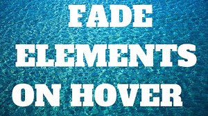 How to Fade Elements on Hovered in Pure HTML5 & CSS3