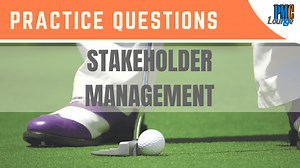 Stakeholder Management - Practice Questions | PMCLounge.com