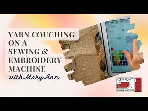 Yarn Couching on a Sewing & Embroidery Machine