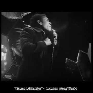 Brenton Wood - "Gimme Little Sign",#fun-music-videos,#60s-memorable-R&B-dance-songs