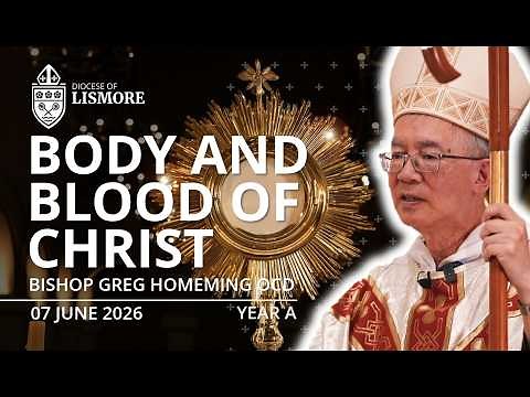 Catholic Mass Today Body and Blood of Christ 07 June 2026 Bishop Greg Homeming Lismore Australia