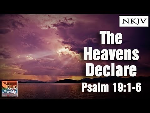 Psalm 19:1-6 Song (NKJV) "The Heavens Declare" (Esther Mui)