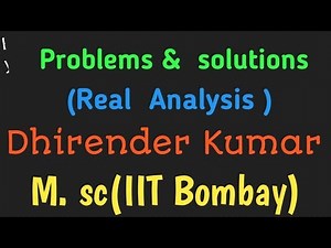 Real Analysis Problem solving Session