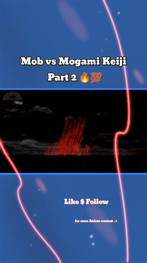 Mob vs Mogami Keiji 🔥💯 #anime #animeedit #animelover | Animemeng