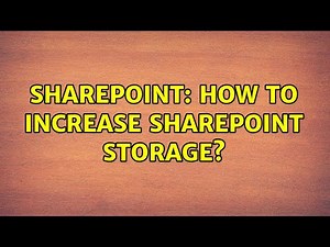Sharepoint: How to increase SharePoint Storage? (3 Solutions!!)