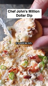 894K views · 5K reactions | Chef John's Million Dollar Dip is the definition of RICH! Click the link in the comments to get the recipe.  | Allrecipes | Facebook