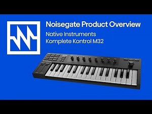 Native Instruments: Komplete Kontrol M32 Keyboard Controller Overview