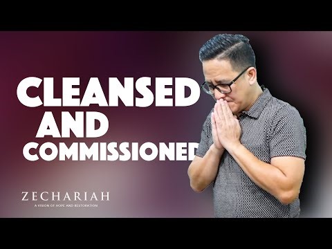 CLEANSED AND COMMISSIONED | Zechariah 3:1-10 | Ptr Rener Soriano