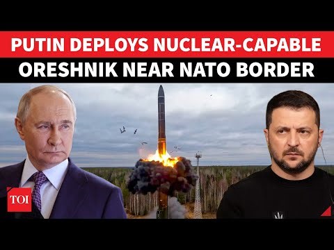 Putin To Bomb NATO Nation Anytime With ‘Nuclear’ Missiles? Russia Deploys Oreshnik Closer To Europe