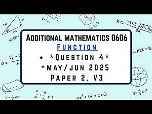 Additional mathematics 0606 Topic Function Question4 May:Jun 2025 Paper 2 V3