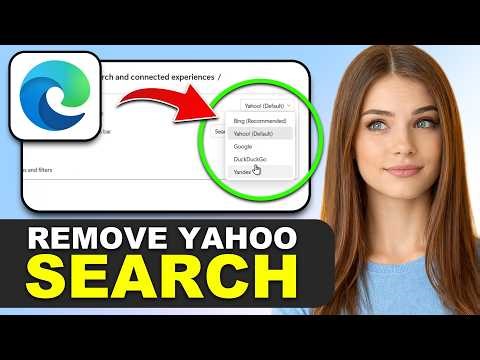 How to Remove Yahoo Search from Microsoft Edge in 2026