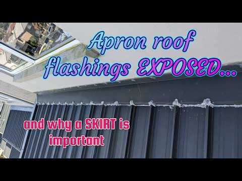 Apron roof flashings exposed and why a skirt is needed