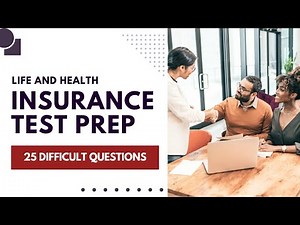Life and Health Insurance Producer Exam - Practice Test Prep (25 Difficult Questions)