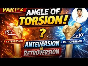 Angle of Torsion l Anteversion and Retroversion l Hip joint Biomechanics I