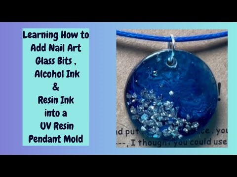Learning to Make a Pendant Using UV Resin, Nail Art Bits, Alcohol Ink & Resin Paint #resinjewelry