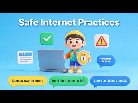Safe Internet Practices Made Simple (14 Minutes)