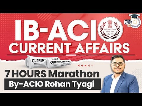Complete IB ACIO 2023 Current Affairs in One Video | StudyIQ IAS