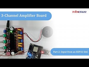 3-Channel Amplifier Board: Part 2 - Playing audio with ESP32