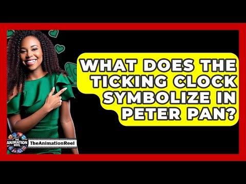 What Does The Ticking Clock Symbolize In Peter Pan? - The Animation Reel