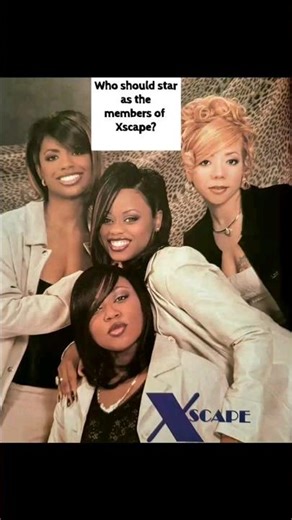 Who should star as the members of Xscape?