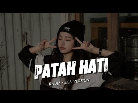 Patah Hati - Radja ( Ska Version ) 