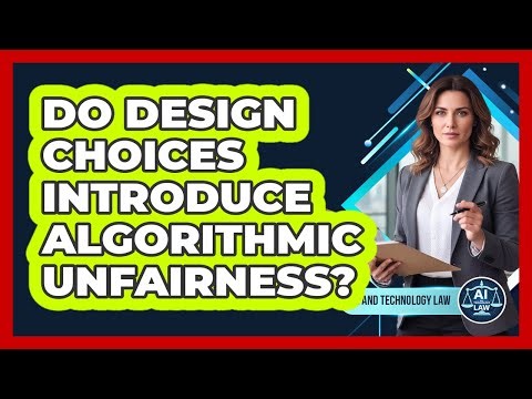 Do Design Choices Introduce Algorithmic Unfairness?