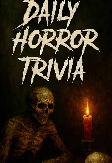 Daily Horror Trivia serves up a bite-sized scare everyday-covering twisted facts, behind-the-scenes secrets, and eerie details from horror movies, true legends and the macabre world of the unknown! #dailyhorrortrivia #trivia #horrortok #dailytrivia #movietrivia