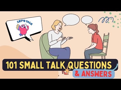 101 Small Talk Questions and Answers - Real English Conversation