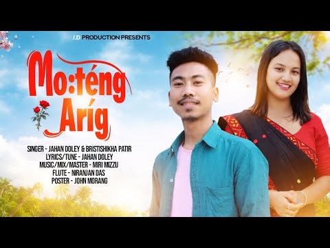 Mo:téng Aríg // Jahan Doley Bristishikha Patir// New Mising Official Music Video 2026