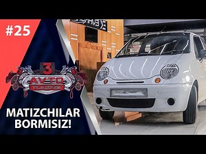 Avto Tuning 3-mavsum 25-son MATIZCHILAR BORMISIZ?! (07.01.2021)