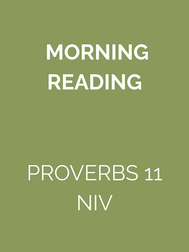 Proverbs 11 NIV #devotionals #bible #morningreading #proverbs