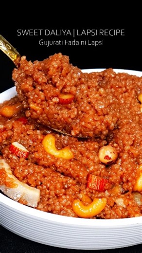 Cook with Parul (ChefParulGupta) on Instagram: "Uper Healthy Delicious Gud Ki Lapsi| Sweet Daliya Recipe | Gujarati Fada Ni Lapsi🥰🥰 ✅️Save the reel for later Preparation time - 20 minutes Serving - 8 LAPSI Ingredients : Broken Wheat/Dalia - 1 Cup Jagerry/Gud - 1 Cup Mixed Dry Fruits -1/2 Cup Ghee - 4 tbsp Water - 2 Cups Cardamom Powder Nutmeg #LapsiRecipe #Lapsi #SweetLapsi #IndianDessert #IndianCuisine [Lapsi Recipe, Sweet recipe, Indian Sweet Recipe, Indian Cooking, Cook With P