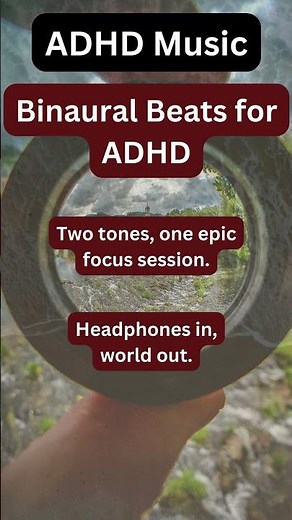 Binaural Beats for ADHD: Unlock Your Brain's Full Potential for Focus & Calm