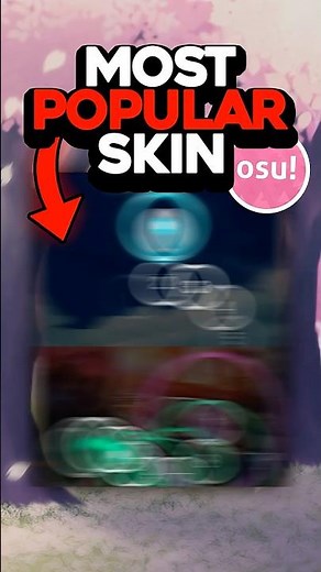 Most Popular Skin in osu!