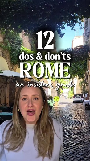 Essential Rome Travel Tips: Dos and Don'ts for Visitors