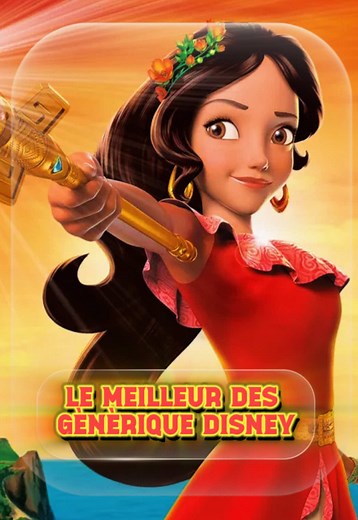 Elena d'Avalor: Meilleur Générique Disney Dessin Animé