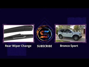 How To Replace The Rear Wiper On Bronco Sport