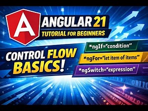 Angular 21 Tutorial for Beginners Part 5 | Control Flow Template (@if, @for, @switch)