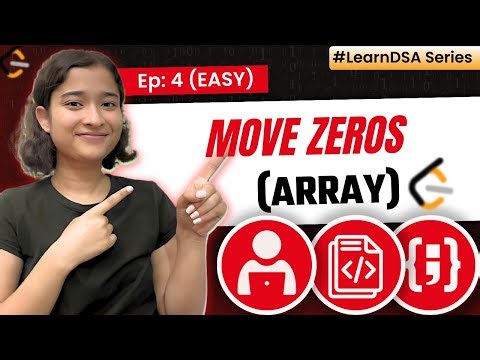 4. Move Zeroes | Arrays - Easy | Learn DSA