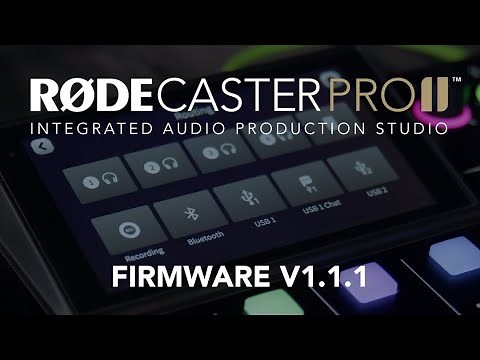RØDECaster Pro II: Introducing Firmware V1.1.1