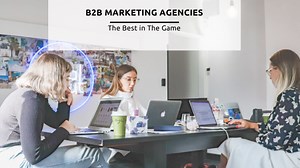 10 Top B2B Marketing Agencies: Supercharge Your Sales (2026)