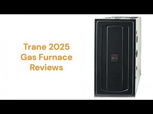 HvacRepairGuy 2025 Trane Brand Gas Furnace Reviews