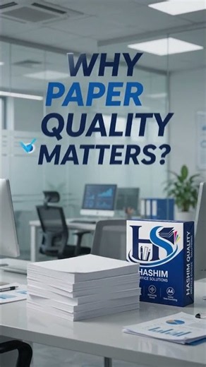 Why Paper Quality Matters | Premium Office Paper Guide | Hashim Office Solutions