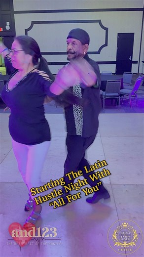 Starting The Latin Hustle Night With “All For You”