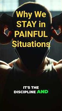 Why We STAY in PAINFUL Situations The Comfort of Familiarity