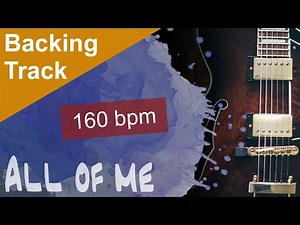 All of me - Backing Track 160 bpm - Jazz version - Play Along