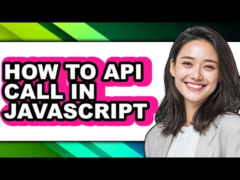 How to Api Call in Javascript - Easy Guide